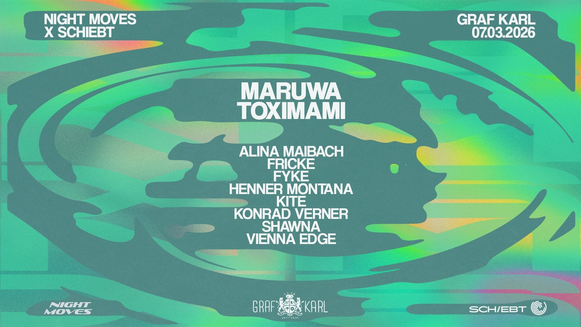 Night Moves x Schiebt /w Maruwa & Toximami
