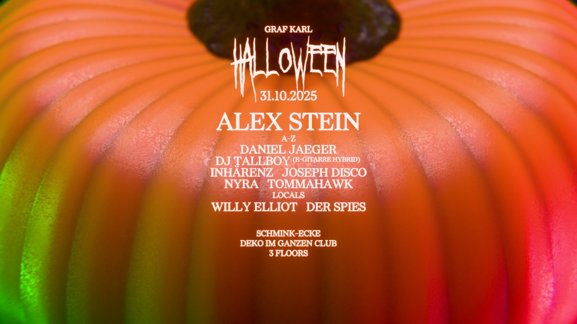 Halloween @ Graf Karl w/ Alex Stein,  Tommahawk, DJ Tallboy Live & Nyra uvm.