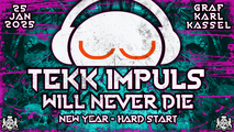 TEKK IMPULS WILL NEVER DIE "NEW YEAR - HARD START "