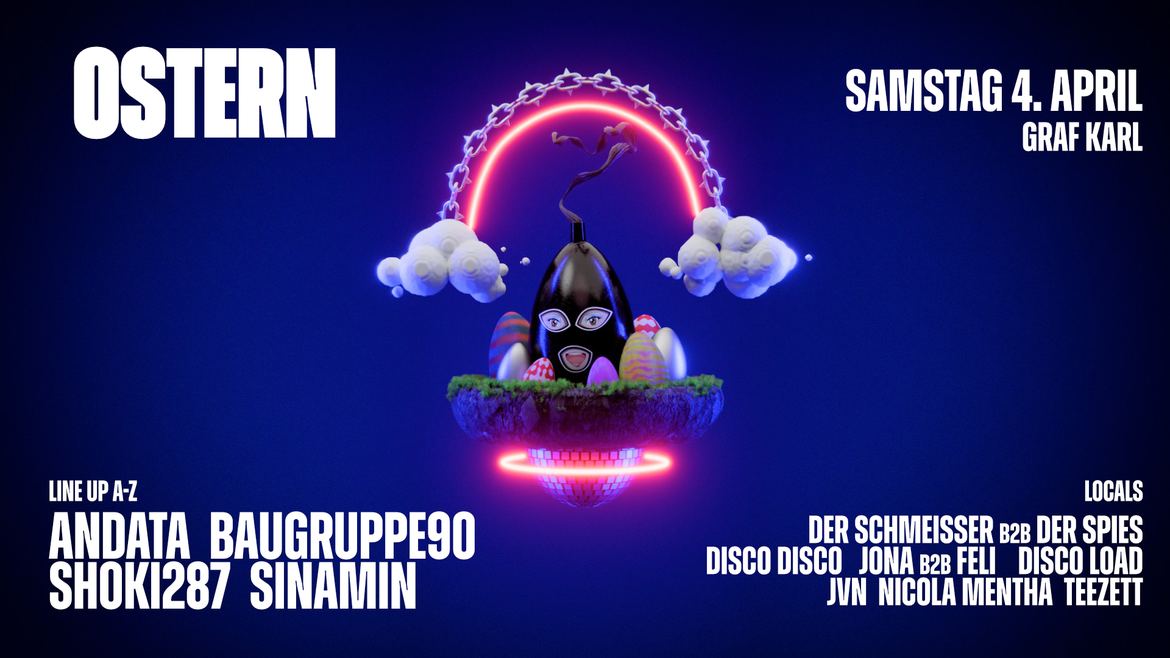 Ostern mit Graf Karl w/ SHOKI287, ANDATA, BAUGRUPPE90 & SINAMIN